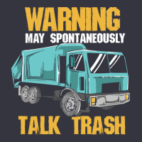 Recycling Worker T  Shirt Warning May Spontaneously Talk Trash T  Shir Snapback Trucker Cap | Artistshot