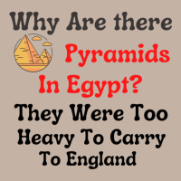 Why Are There Pyramids In Egypt They Were Too Heavy To Carry To Englan Foam Trucker Hat | Artistshot