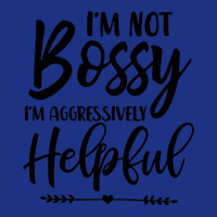 I'm Not Bossy I'm Aggressively Helpful Sweatshirt Foam Trucker Hat | Artistshot