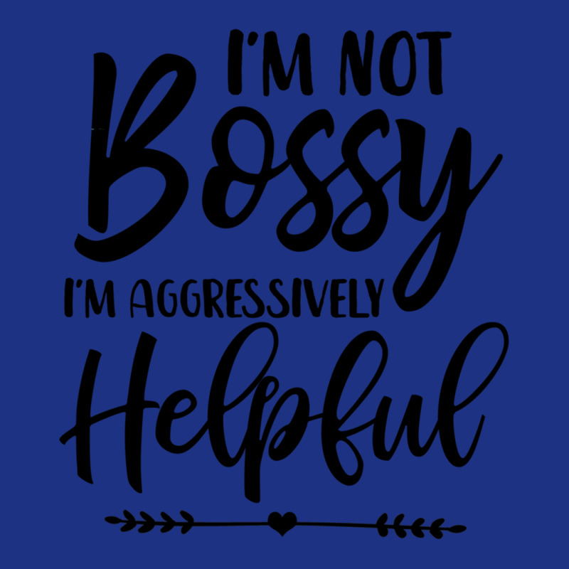 I'm Not Bossy I'm Aggressively Helpful Sweatshirt Foam Trucker Hat by cm-arts | Artistshot