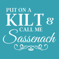 Put On A Kilt Call Me Sassenach Funny Scottish Dyed Cap | Artistshot