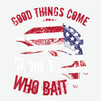 Funny Fishing Phrase Good Things Come To Those Who Bait Urban Heavy T-shirt | Artistshot