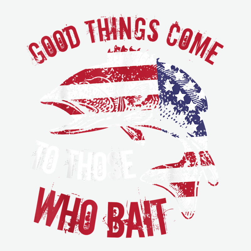 Funny Fishing Phrase Good Things Come To Those Who Bait Urban Heavy T-shirt | Artistshot