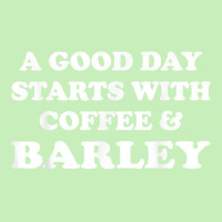 A Good Day Starts With Coffee & Barley   Funny Barley Lover T Shirt Urban Heavy T-shirt | Artistshot