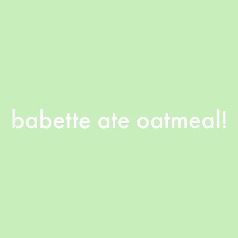 Babette Ate Oatmeal T Shirt Urban Heavy T-shirt | Artistshot