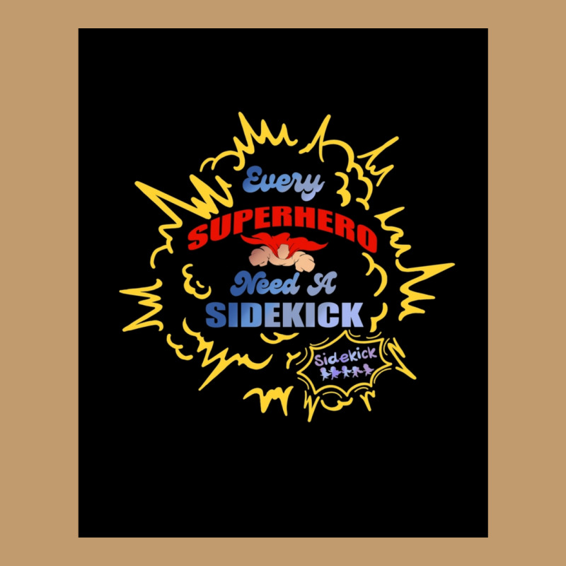 Every Superhero Needs A Sidekick And Sidekick Shirt Urban Heavy T-shirt by LindsayAnnSkog | Artistshot