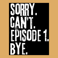 Sorry Cant Episode One Bye Funny Saying Poster Green Urban Heavy T-shirt | Artistshot