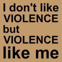 I Don T Like Violence But Violence Like Me Urban Pullover Hoodie | Artistshot