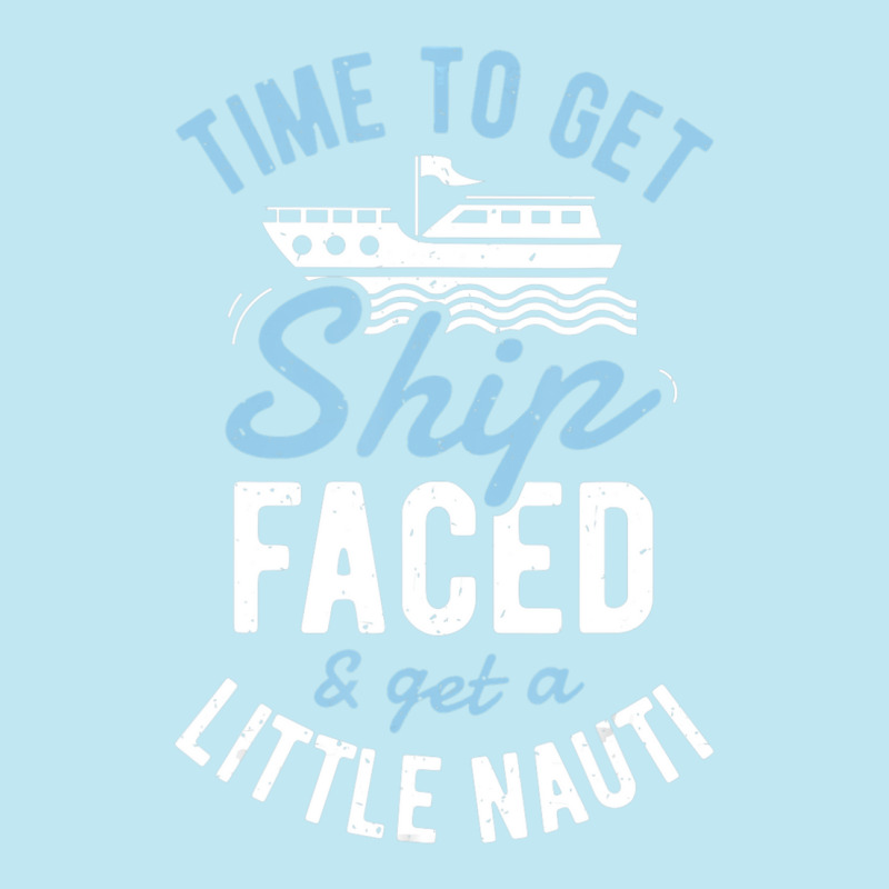 Time To Get Ship Faced And Get A Little Nauti Cruise Urban Pullover Hoodie by degreesgunner | Artistshot