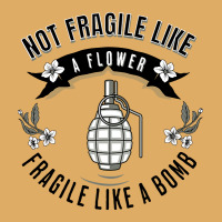 Not Fragile Like A Flower Fragile Like A Bomb-glf6b Urban Pullover Hoodie | Artistshot