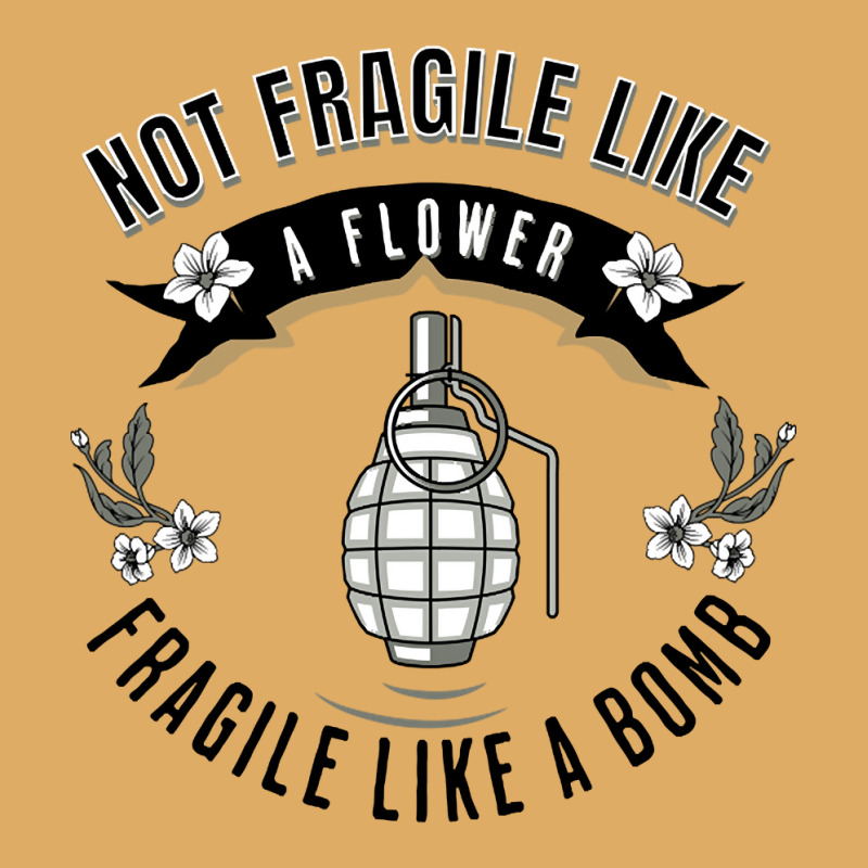 Not Fragile Like A Flower Fragile Like A Bomb-glf6b Urban Pullover Hoodie | Artistshot