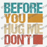 Before You Hug Me Don't Sarcastic Vintage Urban Pullover Hoodie | Artistshot