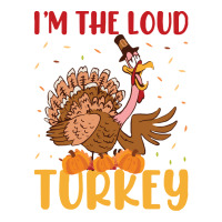 Thanksgiving Turkey I'm The Loud Turkey Bomber Jacket | Artistshot