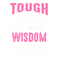 Cool Wisdom Teeth Extraction Women Tough Girl Gag Bomber Jacket | Artistshot