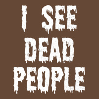 I See Dead People Halloween Funny Mortician Embalmer T Shirt Beanie | Artistshot