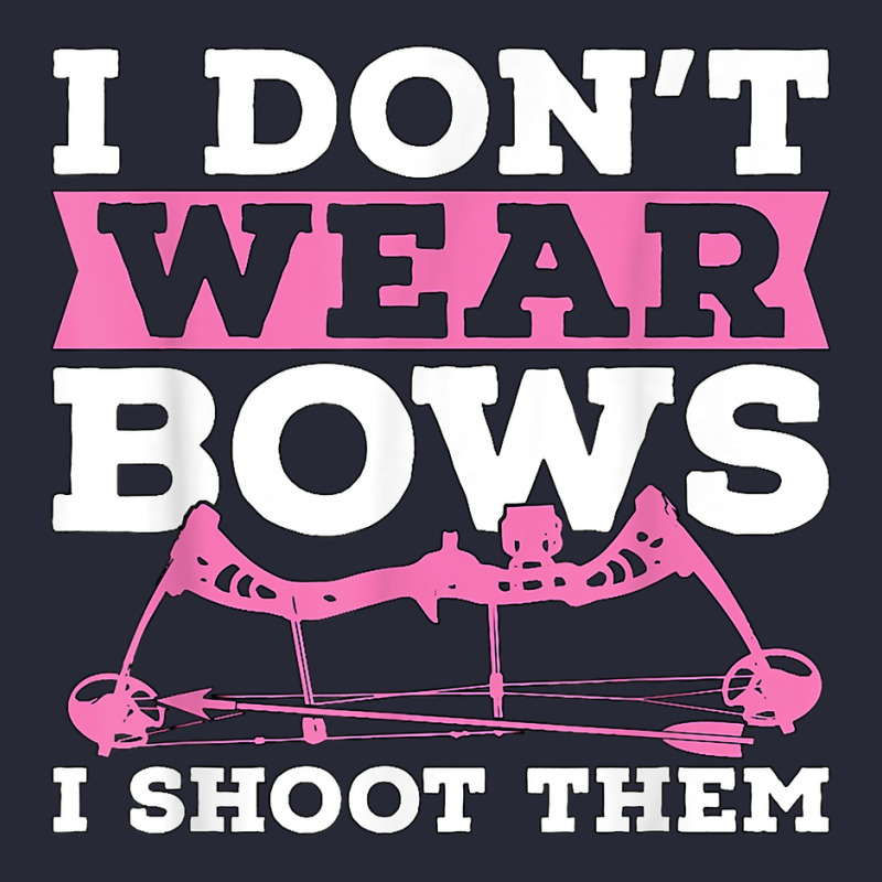 I Don't Wear Bows Arrow Hunting Shooting Sports Archery T Shirt Pom Pom Beanie | Artistshot