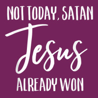 Not Today Satan Jesus Already Won Christian Bold Faith Shirt T Shirt Tie Dyed Bucket Hat | Artistshot