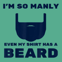 I'm So Manly Even My Shirt Has A Beard Tshirt   Funny Shirt Tie Dyed Bucket Hat | Artistshot