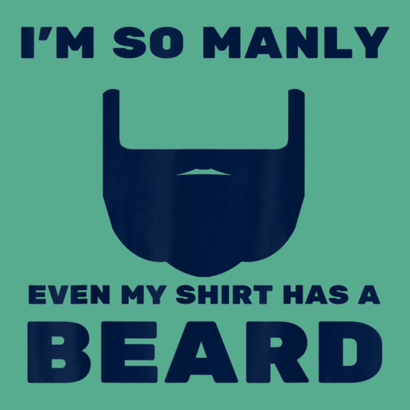 I'm So Manly Even My Shirt Has A Beard Tshirt   Funny Shirt Tie Dyed Bucket Hat | Artistshot