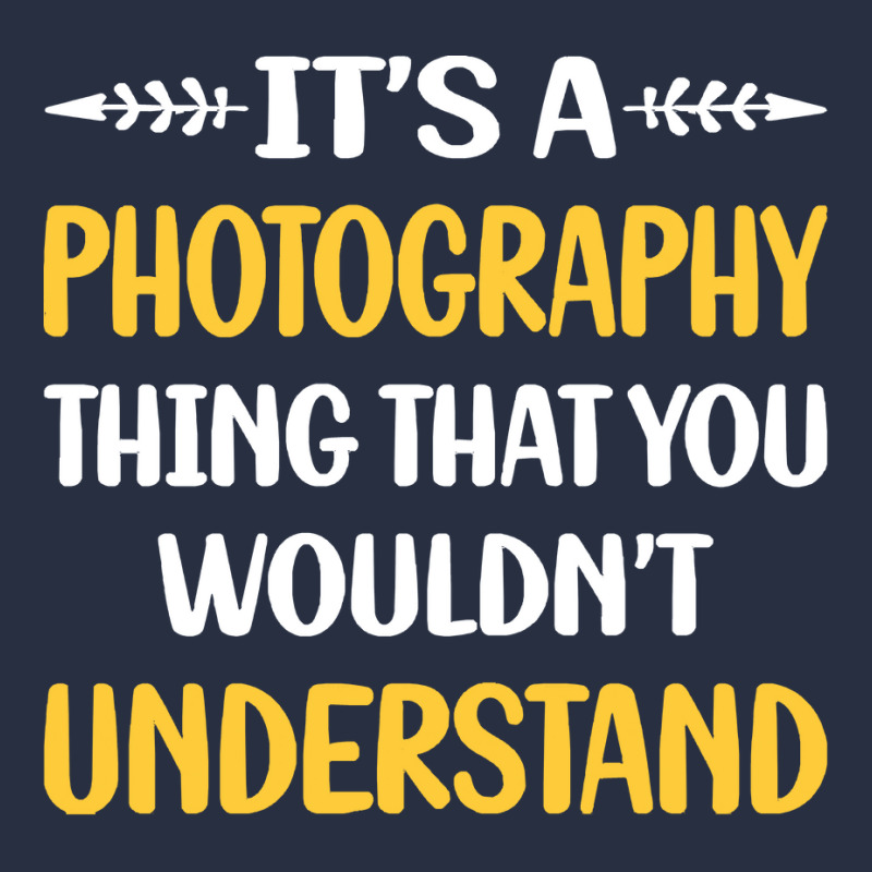 Photography T  Shirt You Would Not Understand Photography Photographer Retro Trucker Cap by sengeryasmin | Artistshot