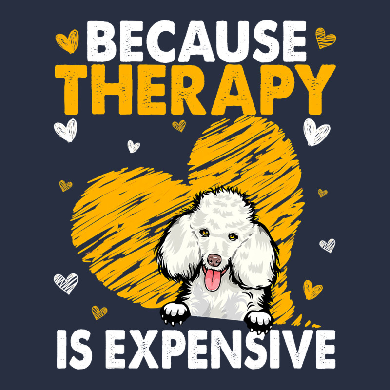 Poodle Lover Dog Because Therapy Is Expensive Poodle 435 Poodles Retro Trucker Cap by golferu | Artistshot