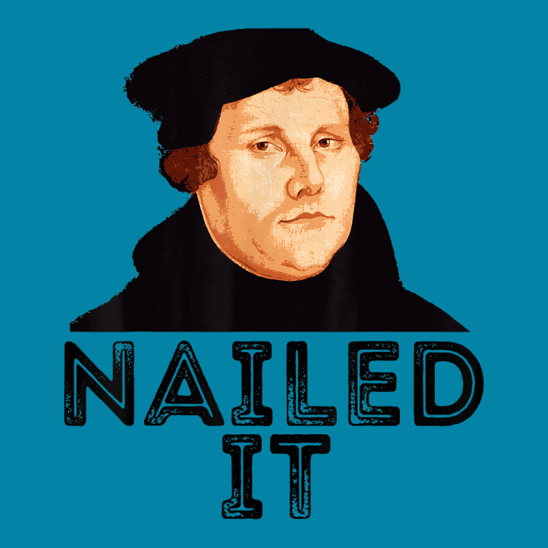 Martin Luther Nailed It Reformation Funny Gift Protestant T Shirt Retro Trucker Cap | Artistshot