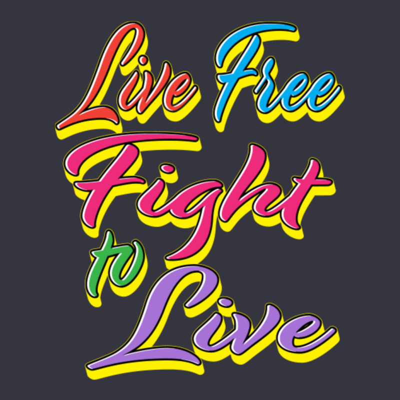 Live Free Fight To Live (rainbow) Snapback Trucker Cap by Kuwannin528 | Artistshot