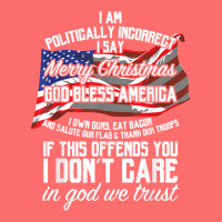 I Am Politically Incorrect Shirt Conservative Christmas Tee Snapback Trucker Cap | Artistshot