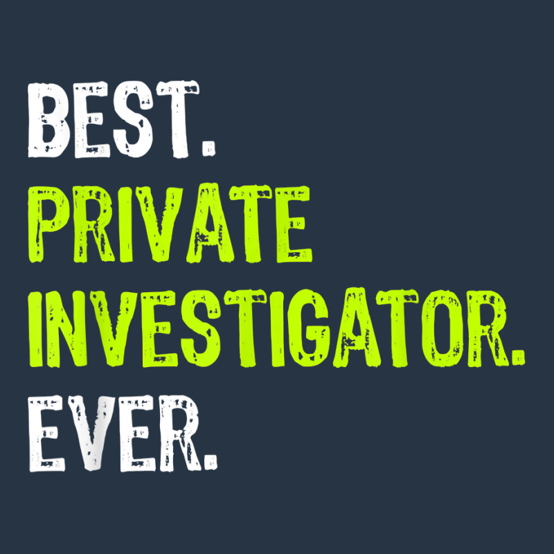 Best Private Investigator Ever T Shirt Yupoong Trucker Cap by sosieclaton | Artistshot