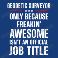 Gift For Freakin' Awesome Geodetic Surveyor Foam Snapback Hat | Artistshot