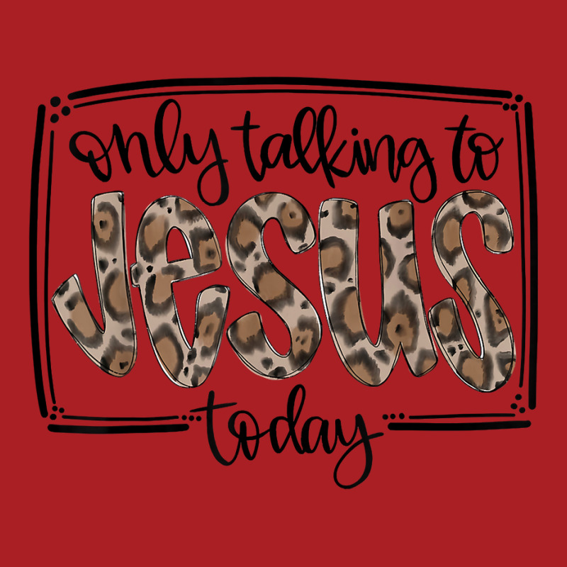 Leopard Only Talking To Jesus Today Christian Faith Cross T Shirt Foam Snapback Hat | Artistshot