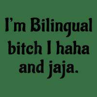 I'm Bilingual Bitch I Haha And Jaja T Shirt Foam Trucker Hat | Artistshot