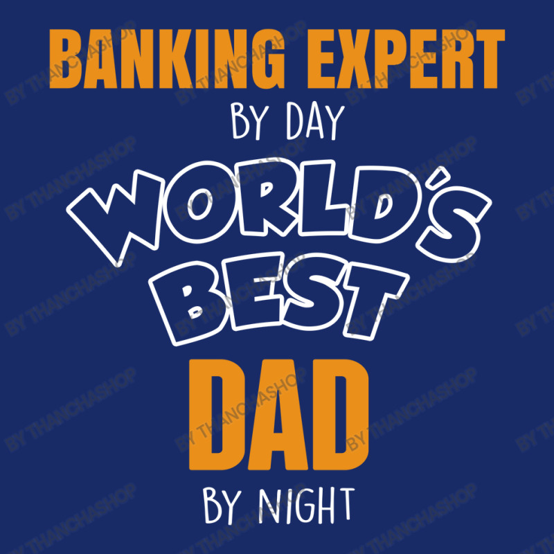 Banking Expert By Day Worlds Best Dad By Night Fathers Day 5 panel snapback cap by thanchashop | Artistshot