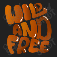 Wild And Free Basic T-shirt | Artistshot