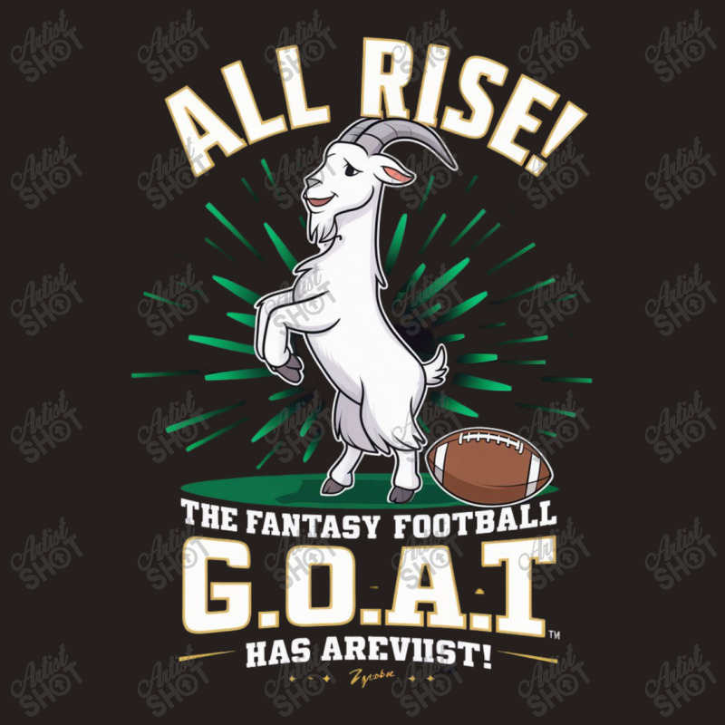 The Fantasy Football G.o.a.t. Has Arrived Tank Top by Kenneth | Artistshot