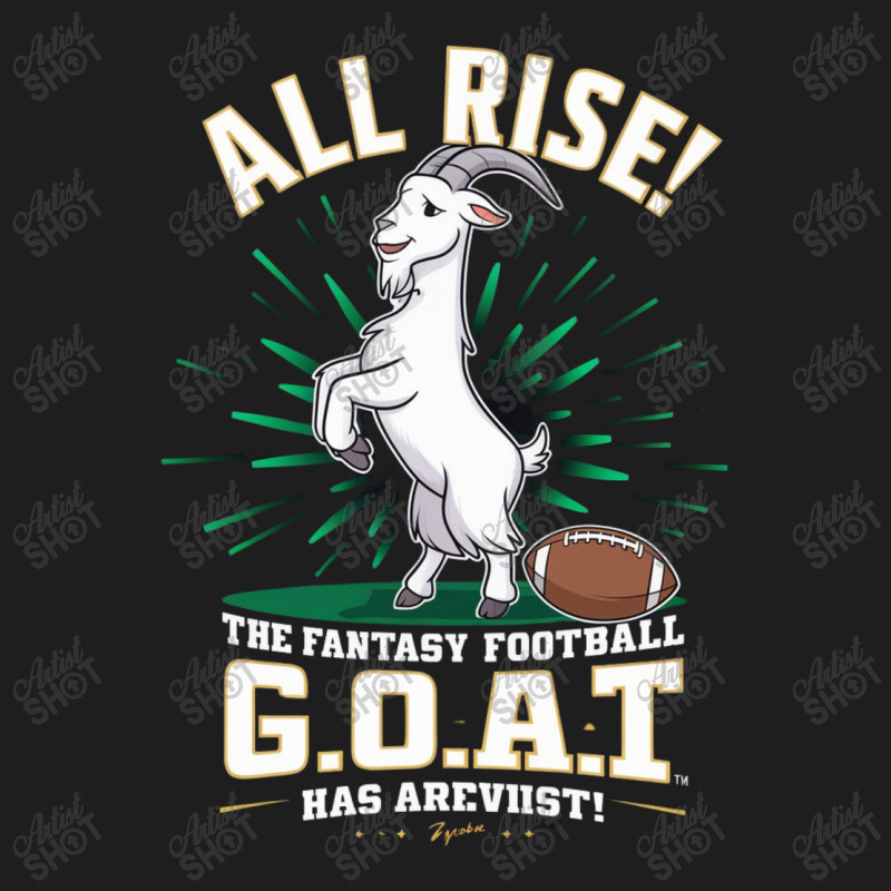 The Fantasy Football G.o.a.t. Has Arrived Classic T-shirt by Kenneth | Artistshot