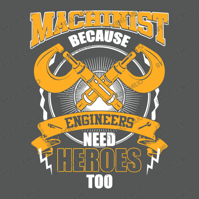 Machinist Because Engineers Need Heroes Too Basic Backpack | Artistshot