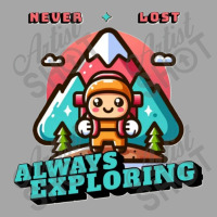 Never Lost, Always Exploring Toddler Sweatshirt | Artistshot