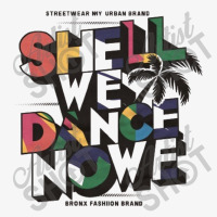 Shell We Dance Now(2) Ladies Fitted T-shirt | Artistshot