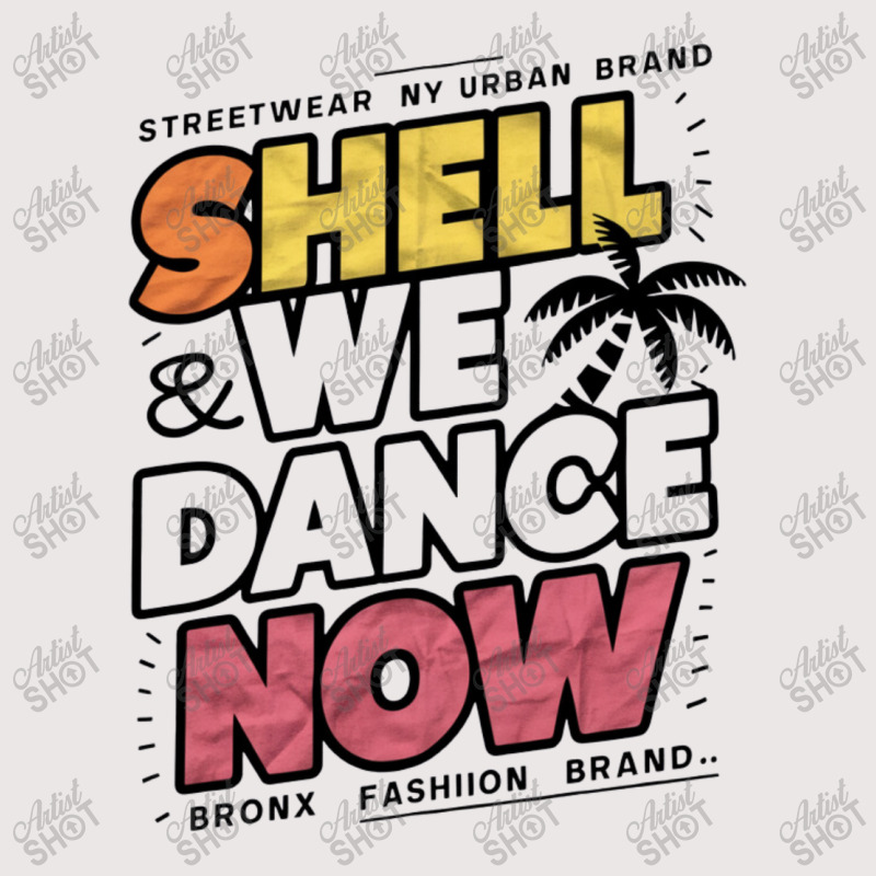 Shell We Dance Now Pocket T-shirt | Artistshot