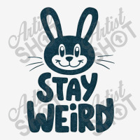 Bunny  Stay Weird Graphic T-shirt | Artistshot