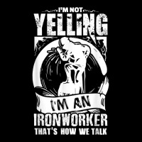 Funny Ironworker Quote Gift  I'm Not Yelling... T Shirt Seamless Cap | Artistshot