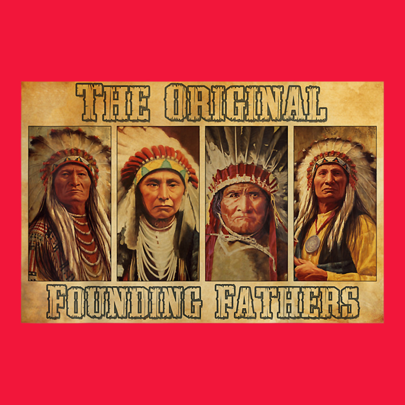 Native American The Original Founding Fathers T Shirt Seamless Cap | Artistshot