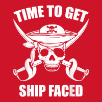 Time To Get Ship Faced Pirate Fan Enthusiast T Shirt Yupoong Trucker Cap | Artistshot