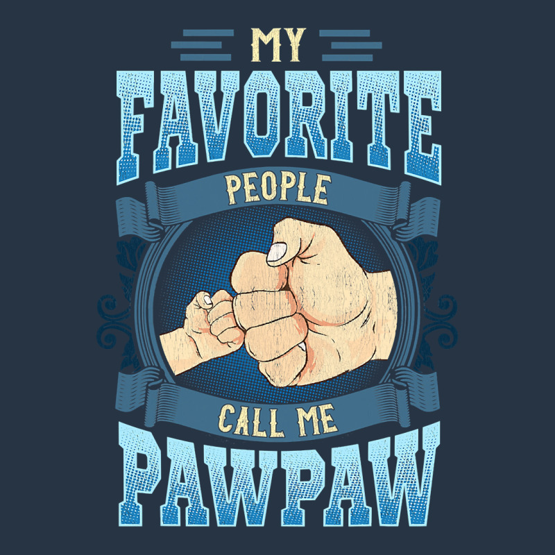 Mens My Favorite People Call Me Pawpaw Gifts Pawpaw Fathers Day Yupoong Trucker Cap by Hoangduong | Artistshot