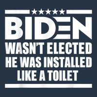 Joe Biden Wasn’t Elected He Was Installed Like A Toilet T Shirt Yupoong Trucker Cap | Artistshot