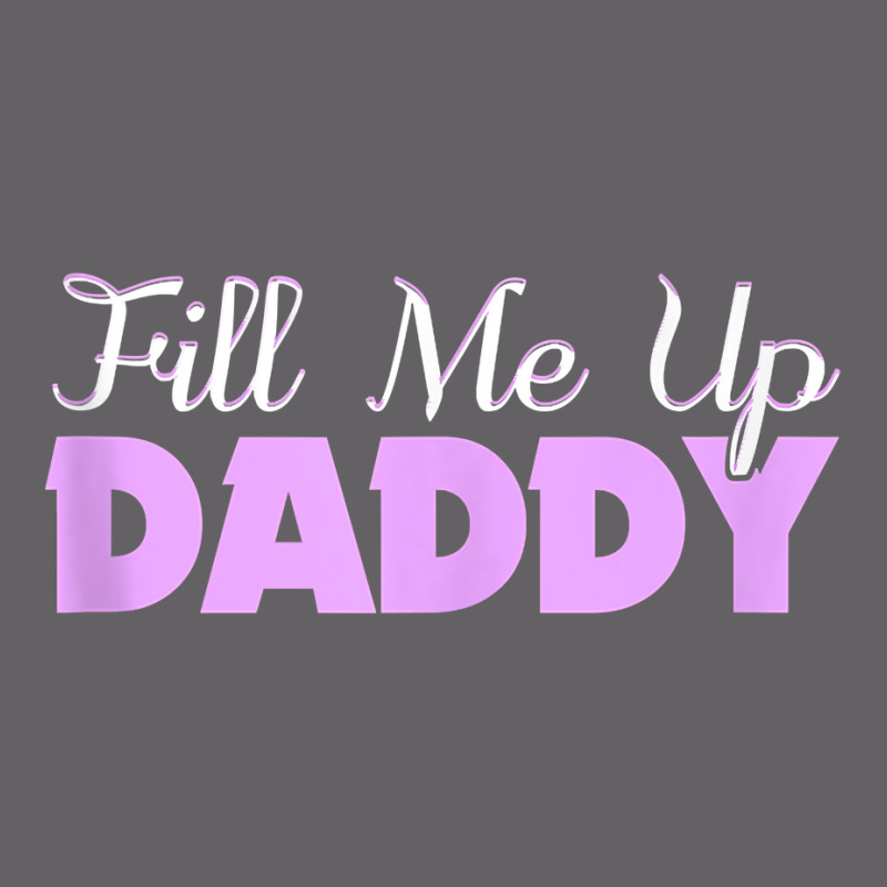 Fill Me Up Daddy Sexy Ddlg Bdsm Kinky Submissive Dominant Tank Top Yupoong Trucker Cap by kylanaalamos | Artistshot