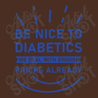 Be Nice To Diabetics We Deal With Enough Pricks Yupoong Trucker Cap | Artistshot