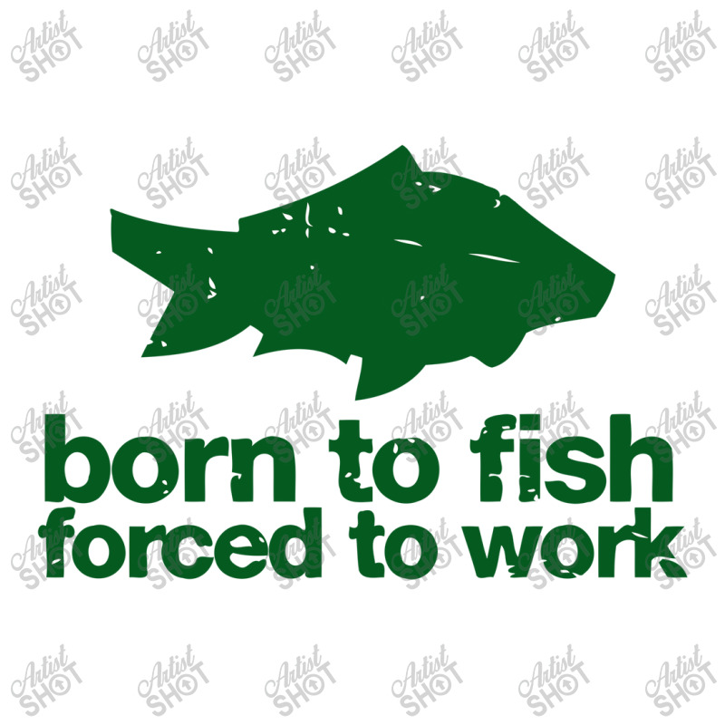 Born To Fish Forced To Work Foam Snapback hat by desyosari | Artistshot