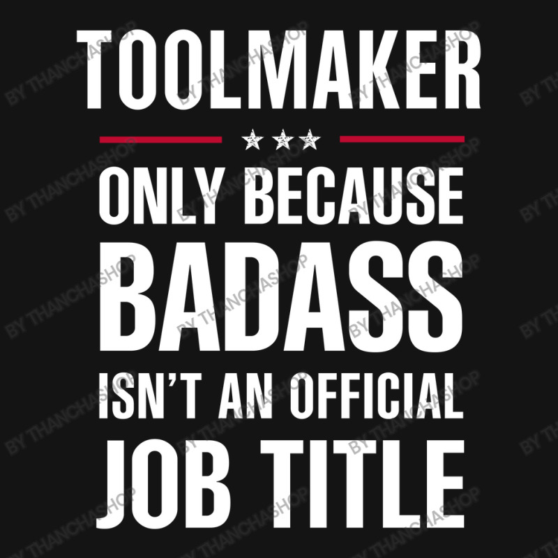 Toolmaker Because Badass Isn't A Job Title Cool Gift Pa Trucker Cap by thanchashop | Artistshot